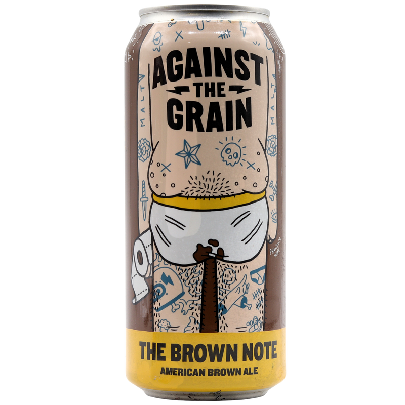 AGAINST THE GRAIN - THE BROWN NOTE