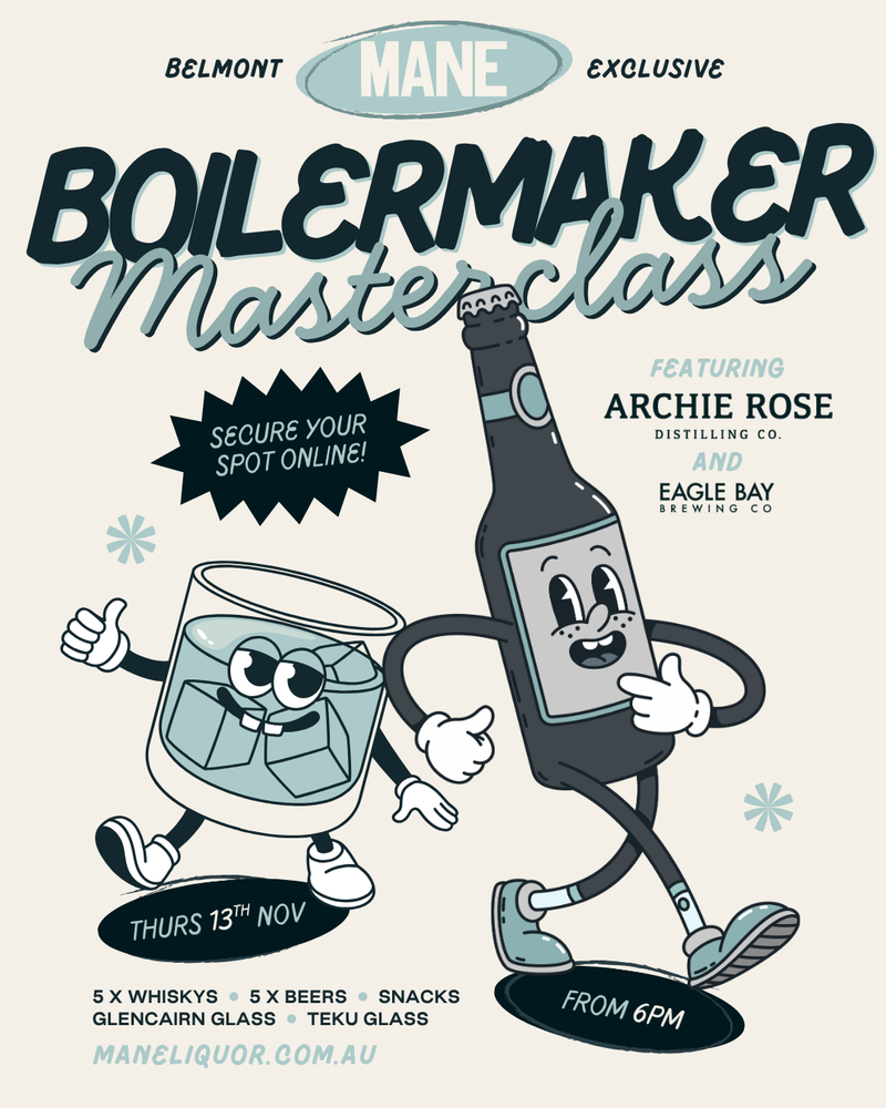 MANE MASTERCLASS - BOILERMAKER W/ ARCHIE ROSE & EAGLE BAY BREWING