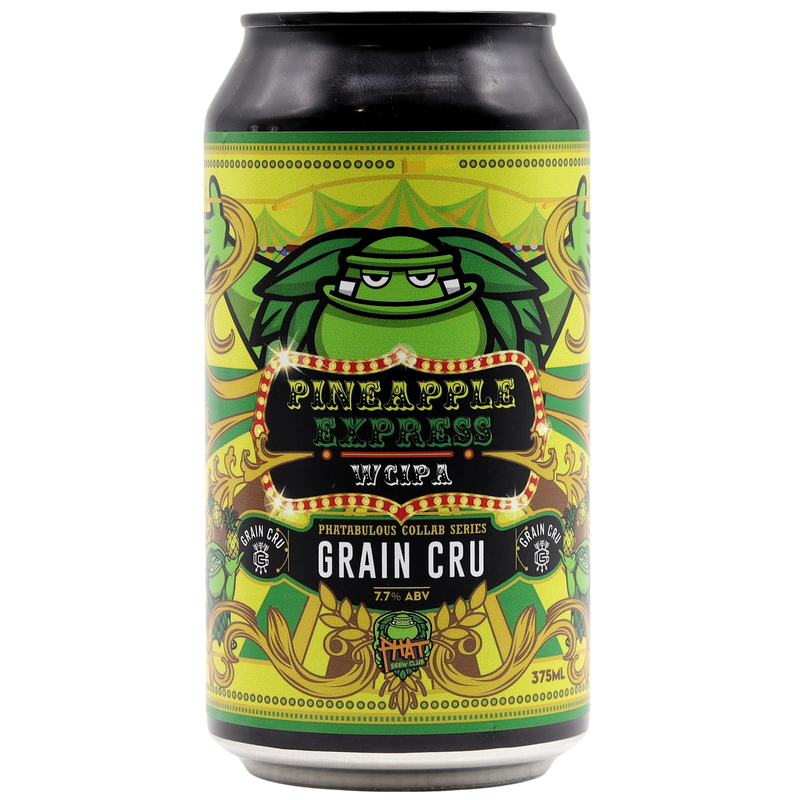 PHAT BREW CLUB x GRAIN CRU - PINEAPPLE EXPRESS