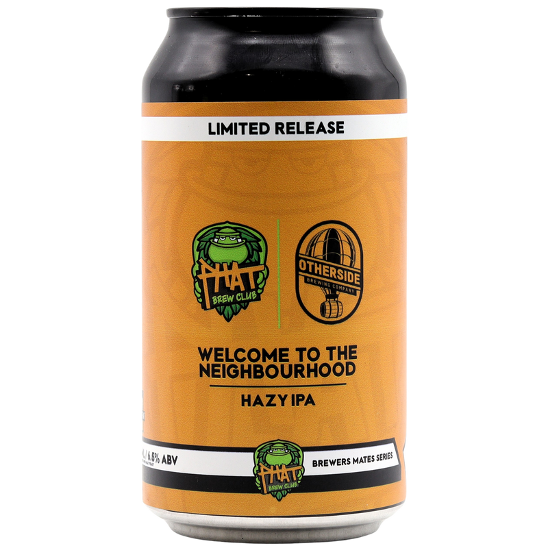 PHAT BREW CLUB x OTHERSIDE OF NOWHERE - WELCOME TO THE NEIGHBOURHOOD